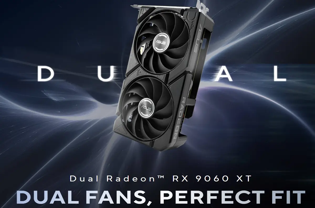 ASUS Dual Radeon RX 9060 XT 16GB GDDR6 Graphics Card Price in Bangladesh ASUS Dual Radeon RX 9060 XT 16GB GDDR6 Graphics Card Price in Bangladesh